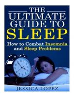 The Ultimate Guide to Sleep