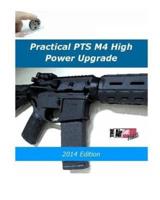 Practical PTS M4 High Power Upgrade 2014 Edition
