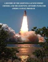 A History of the Lightning Launch Commit Criteria and the Lightning Advisory Panel for America's Space Program