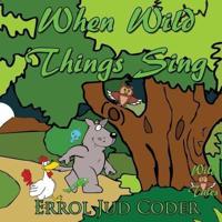 When Wild Things Sing