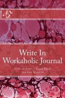 Write in Workaholic Journal
