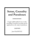 Sense, Causality and Paradoxes