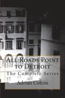 All Roads Point to Detroit