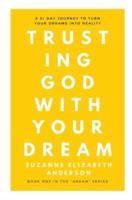 Trusting God With Your Dream