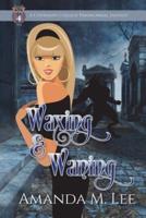 Waxing & Waning