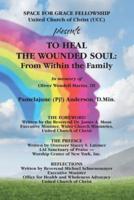To Heal the Wounded Soul