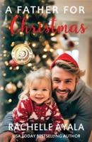 A Father for Christmas: A Holiday Romance