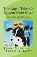 The Royal Tales Of Queen Moo Moo