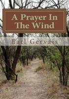 A Prayer In The Wind
