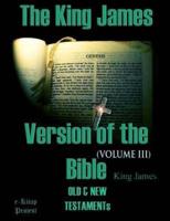 The King James Version of the Bible: Old and New Testaments (Volume-III)