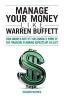 Manage Your Money Like Warren Buffett