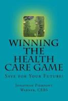 Winning The Health Care Game