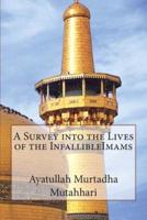 A Survey Into the Lives of the Infallibleimams