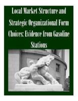 Local Market Structure and Strategic Organizational Form Choices