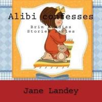 Alibi Confesses