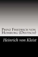 Prinz Friedrich Von Homburg (Deutsch)