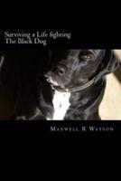 Surviving a Life Fighting The Black Dog