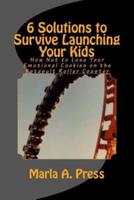 6 Solutions to Survive Launching Your Kids