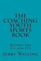 The Coaching Youth Sports Book