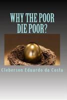 Why the Poor Die Poor?