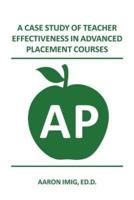 A Case Study of Teacher Effectiveness in Advanced Placement Courses