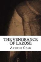 The Vengeance of Larose