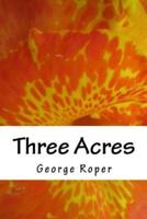 Three Acres