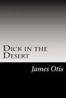 Dick in the Desert