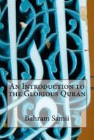 An Introduction to the Glorious Quran