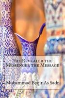The Revealer the Messenger the Message