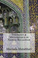 Theology & Metaphysics in Nahjal Balaghah