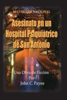 Asesinato En Un Hospital Psiquiatrico De San Antonio