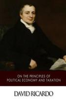 On The Principles of Political Economy and Taxation