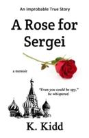 A Rose for Sergei