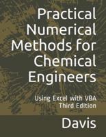 Practical Numerical Methods for Chemical Engineers