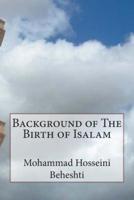 Background of The Birth of Isalam