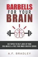 Barbells for Your Brain