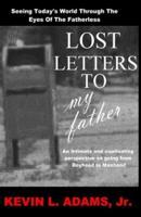 Lost Letters to My Father