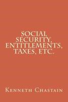 Social Security, Entitlements, Taxes, Etc.