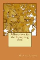 Affirmations for the Recovering Soul