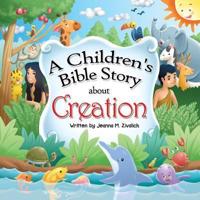 A Children's Bible Story About Creation