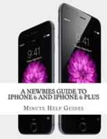 A Newbies Guide to iPhone 6 and iPhone 6 Plus