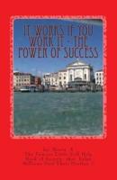 It Works If You Work It - The Power of Success