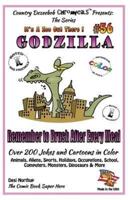 Godzilla - Remember to Brush After Every Meal - Over 200 Jokes + Cartoons -Animals, Aliens, Sports, Holidays, Occupations, School, Computers, Monsters, Dinosaurs & More - In Full Color