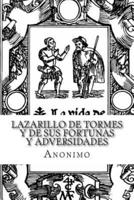 Lazarillo De Tormes Y De Sus Fortunas Y Adversidades