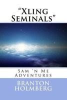 #46 "Xlin Seminals" Sam 'N Me(tm) Adventure Books