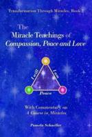 The Miracle Teachings of Compassion, Peace and Love