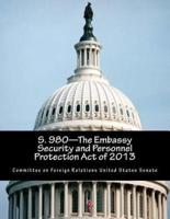 S. 980-The Embassy Security and Personnel Protection Act of 2013