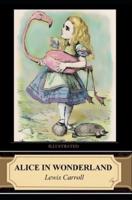 Alice in Wonderland (Illustrated)