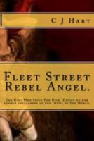 Fleet Street Rebel Angel.